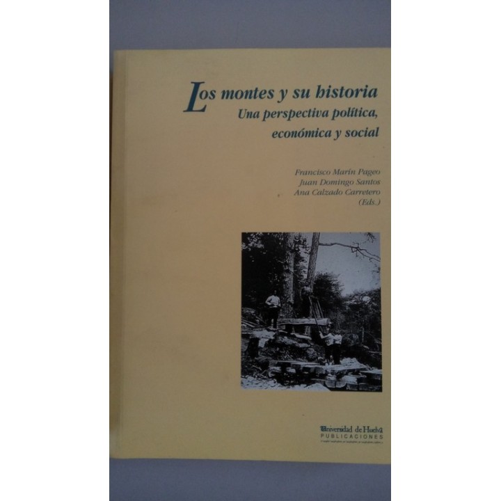LOS MONTES Y SU HISTORIA. Una perspectiva política, social y económica